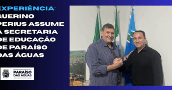 Experiência: Guerino Perius assume a Secretaria de Educação de Paraíso das Águas